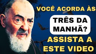 Padre Pio o que significa acordar às 3 da manhã [upl. by Yrot101]