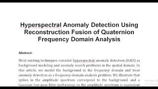 Hyperspectral Anomaly Detection Using Reconstruction Fusion of Quaternion Frequency Domain Analysis [upl. by Llewoh]