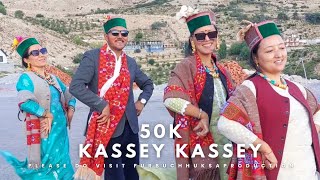 Kassey kassey  Furbu chhuksa upper kinnauri spiti song 🎵 [upl. by Grimbly]