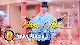 KLARY MAR EL ECUADOR ES MI PAIS VIDEO OFICIAL CINEMA 4K  Furioso Producciones [upl. by Mayeda480]