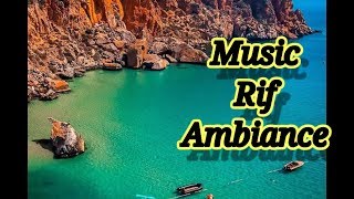 rif music ambiance [upl. by Booth668]