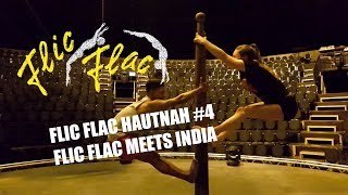 Flic Flac meets India  Flic Flac Hautnah 4 [upl. by Ecyar343]