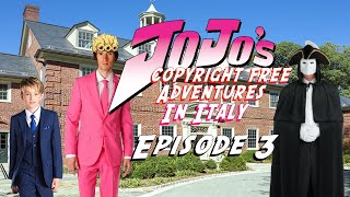 JoJos Copyright Free Adventures In Italy  Episode 3 quotLets Get This Breadquot Part 2 [upl. by Immot]