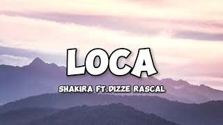 Shakira  Loca Lyric Video ft Dizzee Rascal [upl. by Calisa]