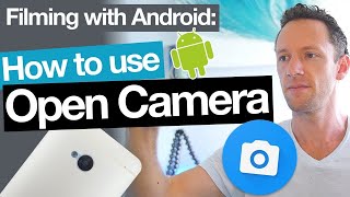 Open Camera App Tutorial  Filming with Android Camera Apps [upl. by Uaerraj]