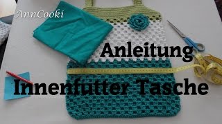 Taschenfutter für Häkeltasche  Anleitung Teil 4 von 4 [upl. by Airolg336]