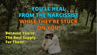 🔴You’ll Heal from the Narcissist While They’re Stuck on You  Narcissism  NPD [upl. by Ashley651]