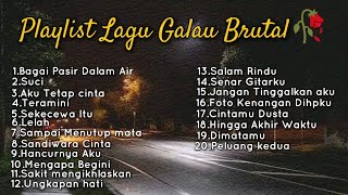 Playlist Lagu Galau Brutal🥀  viral tik tok version 2024 Kumpulan lagu galau yang bisa didownload [upl. by Kanter]