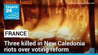 Three killed in French overseas territory of New Caledonia in riots over voting reform • FRANCE 24 [upl. by Llenart]