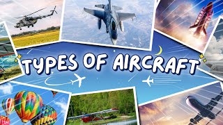 Types of Aircraft For Kids  Airplane For Kids  Aircraft Compilation Educational Video ✈️ [upl. by Crowns]