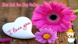 Slow Rock Medley ll Most Popular Non Stop Medley Songs [upl. by Annhej596]