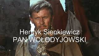 Henryk Sienkiewicz Pan Wołodyjowski Część 1 z 3 [upl. by Sakhuja]