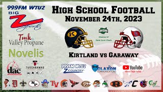 Kirtland vs Garaway  OHSAA Football Div VI State SemiFinals from BIG Z Sports  WTUZ 999 FM [upl. by Lawson523]