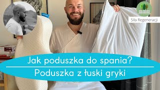 Poduszka z Łuski Gryki i podsumowanie  jaka poduszka do spania najlepsza [upl. by Scarrow]