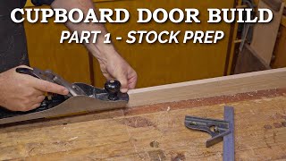 Cupboard Door Build Series Part 1  Stock Prep [upl. by Goldman]