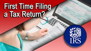 First Time Filing a Tax Return [upl. by Gauntlett]