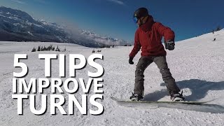 5 Tips to Improve Snowboard Turns [upl. by Cuttler983]