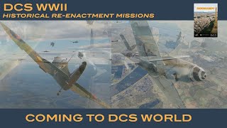 DCS WWII  New Historical Reenactment Missions  Coming to DCS World [upl. by Berck]