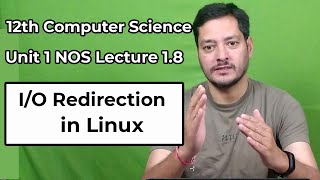 Class 109  IO Redirection in Linux  12th CS  Unit 1 NOS [upl. by Alexina]