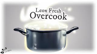 Leox Fresh  Overcook Album Overcook [upl. by Sven]