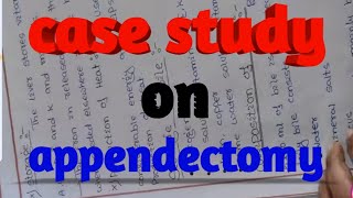 case study on appendectomy  with 5 nursing diagnosis and anatomy physiology with figure [upl. by Flosi563]