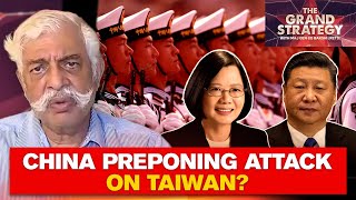 China preponing its attack on Taiwan  Grand Strategy With GD Bakshi [upl. by Harmonie984]