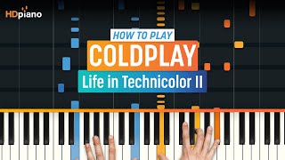 How to Play quotLife in Technicolor IIquot by Coldplay  HDpiano Part 1 Piano Tutorial [upl. by Hnilym]