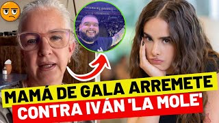 La mamá de Gala Montes no se corta ni un pelo y le dice a La Mole quot¡Eres un hombrecitoquot ¡Pum 😱 [upl. by Adabelle]