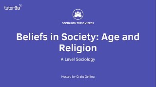 Age and Religion  Beliefs in Society  AQA ALevel Sociology [upl. by Emorej]