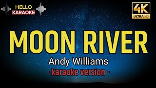 Moon River  Andy Williams karaoke version [upl. by Rubbico129]