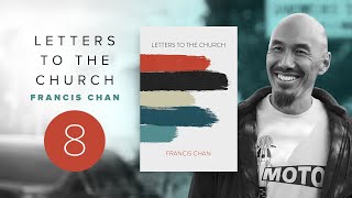 Unleashed  Francis Chan  Letters to the Church 8 [upl. by Allanson530]