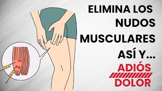 🖐️ CÓMO QUITAR NUDOS MUSCULARES Y CONTRACTURAS EN CUALQUIER MÚSCULO DEL CUERPO ✅ [upl. by Austine]