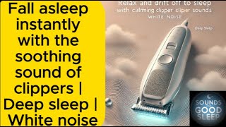 Relax and drift off to sleep with calming clipper sounds Deep sleep White noise [upl. by Meeki]