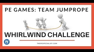 PE Games  The Whirlwind Challenge  Team Jump Rope Tournament [upl. by Airamak]