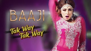 Tak Way Tak Way  Baaji 2019  Naseebo Lal  Tafu Sb [upl. by Jermain]