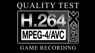 Quality Test  H264AVC Game Recording with the x264 AVC Codec HD Samples from Four Game Sources [upl. by Aleil]