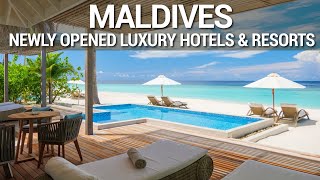 Top 10 NEWLY Opened Luxury Resorts In The MALDIVES  NEW Luxury Hotels amp Resorts Maldives [upl. by Deppy]