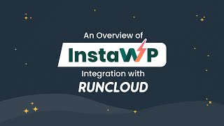 An Overview of InstaWPs Integration with RunCloud [upl. by Sancho692]