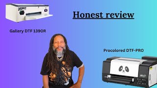 Gallery DTF 1390R and Procolored DTFPRO honest review [upl. by Kinimod750]