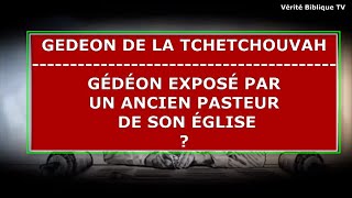 🔥 GÉDÉON ET SON PÈRE SPIRITUEL EXPOSÉS PAR UN ANCIEN PASTEUR DE SON ÉGLISE  Vidéo №26 [upl. by Perla37]