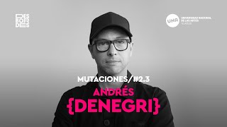 Desbordes T2  Andres Denegri  Episodio 3 Mutaciones [upl. by Bowe287]