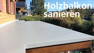 Holzbalkon sanieren Mit Flexobau leicht gemacht [upl. by Emelyne311]