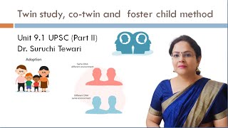 Twin study cotwin and foster child methodUnit 91 UPSCPart IIAnthropology optional [upl. by Odlanyer]