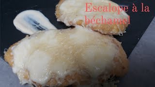 Escalope à la béchamel [upl. by Rolland]