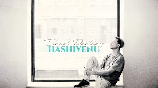 HASHIVENU  ISRAEL PORTNOY  השיבנו  OFFICIAL MUSIC VIDEO [upl. by Liatris]