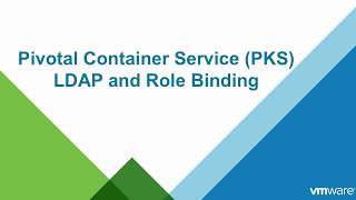 VMware Enterprise PKS LDAP and Role Binding [upl. by Jordana]