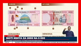 BNR yasobanuye impamvu yo guhindura inoti ya 2000 n’iya 5000 [upl. by Nosreffej]