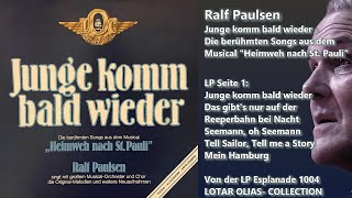 Ralf Paulsen  Junge komm bald wieder  Die berühmten Songs aus dem Musical quotHeimweh nach St Pauliquot [upl. by Sexela289]