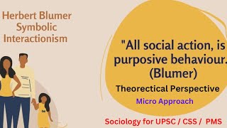 Symbolic Interactionism Theory Explained  Herbert Blumer upsc css sociology [upl. by Michaela]