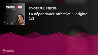 La dépendance affective  lorigine 13 [upl. by Socher]